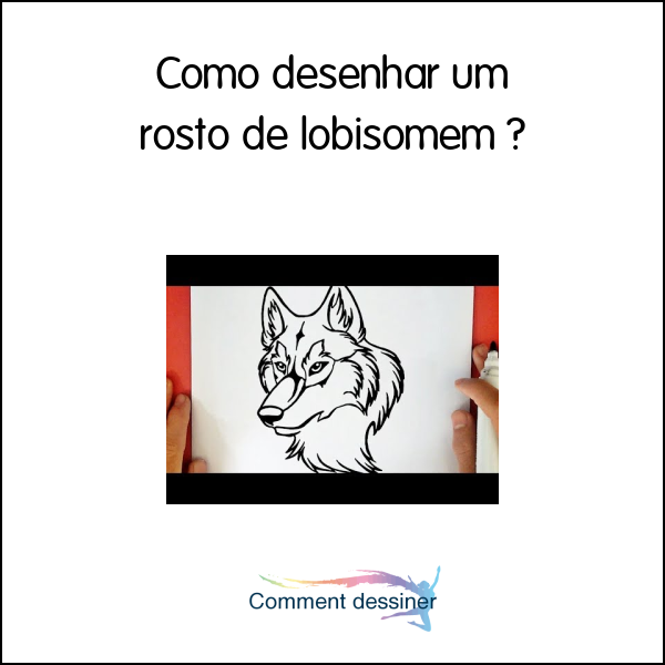 Como desenhar um rosto de lobisomem